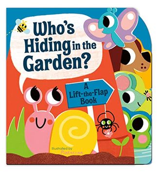 portada Who's Hiding in the Garden? A Lift-The-Flap Book 