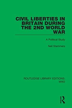 portada Civil Liberties in Britain During the 2nd World War: A Political Study (Routledge Library Editions: Ww2) (en Inglés)