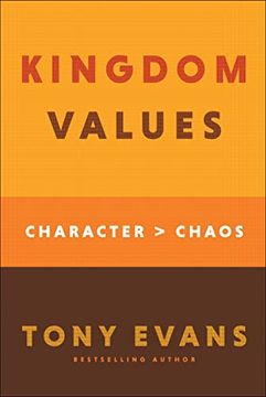 portada Kingdom Values: Character Over Chaos (en Inglés)