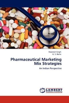 portada pharmaceutical marketing mix strategies (en Inglés)