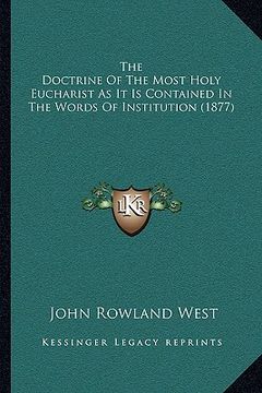 portada the doctrine of the most holy eucharist as it is contained in the words of institution (1877)