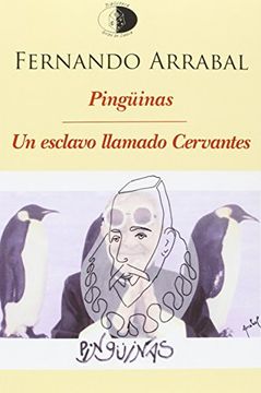 portada Pingüinas / un Esclavo Llamado Cervantes (Biblioteca Golpe de Dados) (in Spanish)