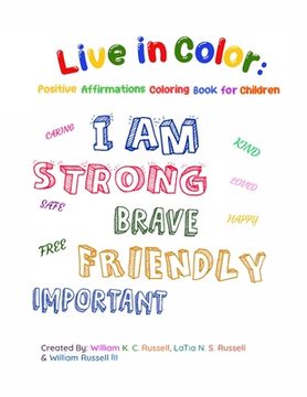 portada Live in Color: Positive Affirmations Coloring book for children (en Inglés)