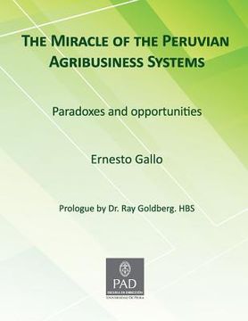 portada The Miracle of Peruvian Agribusiness Systems: Paradoxes and Opportunities (in English)