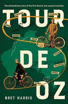 portada Tour de Oz: The extraordinary story of the first bicycle race around Australia (en Inglés)