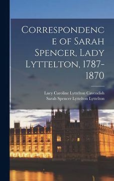 portada Correspondence of Sarah Spencer, Lady Lyttelton, 1787-1870