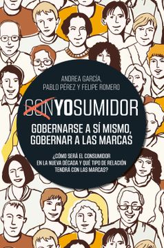 portada YOsumidor - Andrea García, Pablo Pérez y Felipe Romero - Libro Físico (in Spanish)