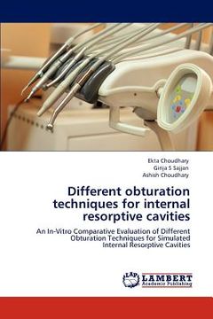 portada different obturation techniques for internal resorptive cavities (in English)