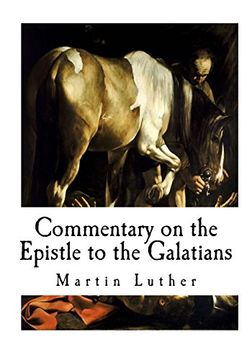 portada Commentary on the Epistle to the Galatians (Martin Luther) (en Inglés)