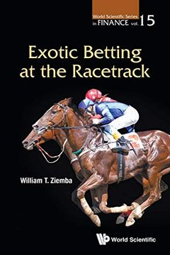 portada Exotic Betting at the Racetrack: 15 (World Scientific Series in Finance) (in English)