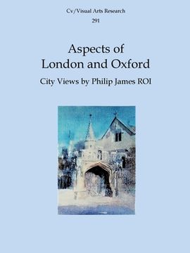 portada Aspects of London and Oxford: City Views by Philip James ROI (en Inglés)