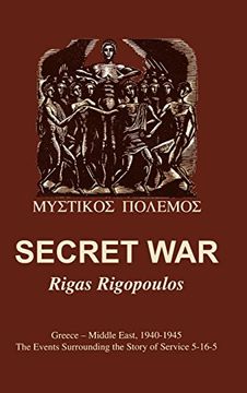 portada Secret War: Greece-Middle East, 1940-1945: The Events Surrounding the Story of Service 5-16-5