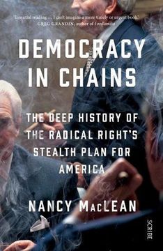 portada Democracy In Chains: The Deep History Of The Radical Right's Stealth Plan For America (in English)