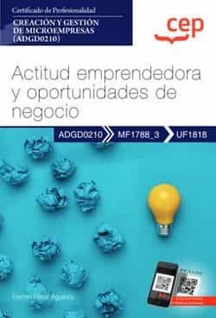 portada (Uf1818) Manual Actitud Emprendedora y Oportunidades de Negocio. Certificados de Profesionalidad. Creacion y Gestion de           Microempresas (Adgd0210)