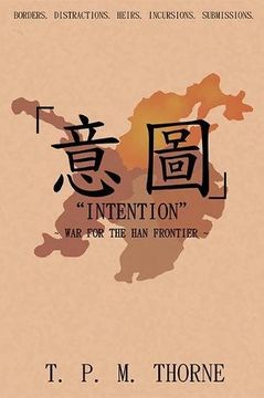 portada "Intention": War for the Han Frontier