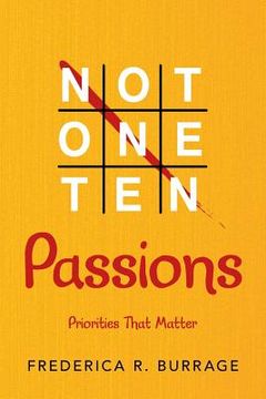 portada Not One Ten Passions: Priorities That Matter (en Inglés)