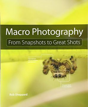 portada Macro Photography (From Snapshots to Great Shots)