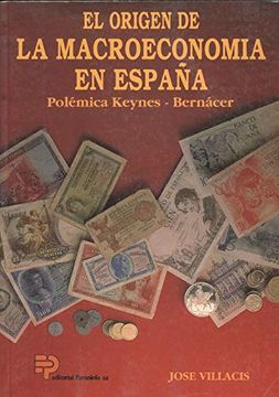 portada El Origen de la Macroeconomia en España: Polemica Keynes-Bernacer