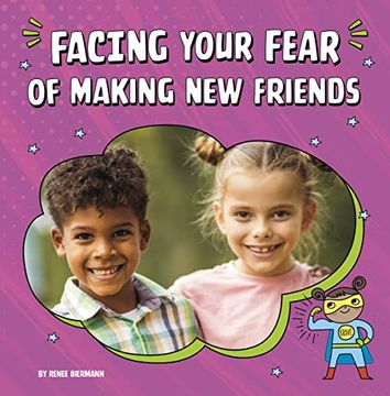 portada Facing Your Fear of Making new Friends (Facing Your Fears) (en Inglés)