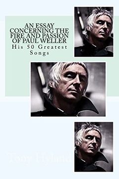 portada An Essay Concerning the Fire and Passion of Paul Weller: His 50 Greatest songs