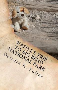 portada waffle's trip to big bend national park (en Inglés)