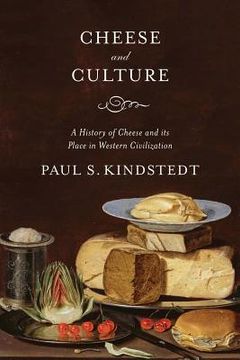 portada cheese and culture: a history of cheese and its place in western civilization