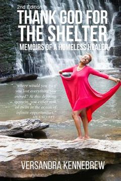 portada Thank God for The Shelter 2nd Edition: Memoirs of A Homeless Healer (in English)