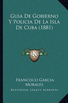 portada Guia de Gobierno y Policia de la Isla de Cuba (1881) (in Spanish)