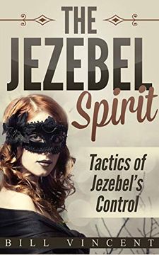 portada The Jezebel Spirit: Tactics of Jezebel's Control 