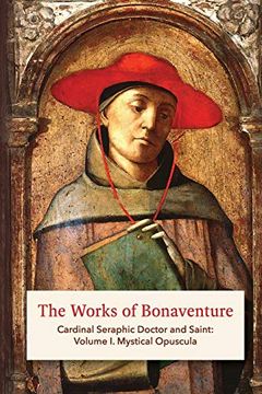 portada The Works of Bonaventure: Cardinal Seraphic Doctor and Saint: Volume i. Mystical Opuscula (in English)