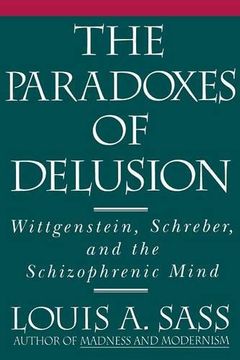 portada The Paradoxes of Delusion: Wittgenstein, Schreber, and the Schizophrenic Mind (in English)