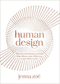 portada Human Design: The Revolutionary System That Shows you who you Came Here to be