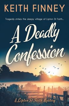 portada A Deadly Confession: A totally unputdownable historical cozy mystery (en Inglés)