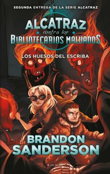 portada HUESOS DEL ESCRIBA, LOS. ALCATRAZ 2 - SANDERSON, BRANDON - Libro Físico (in Spanish)