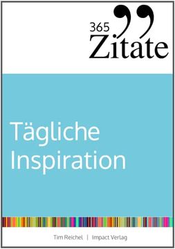 portada 365 Zitate für Tägliche Inspiration: Frische Impulse mit Aufrüttelnden Zitaten für die Tägliche Extraportion Inspiration