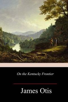 portada On the Kentucky Frontier (en Inglés)