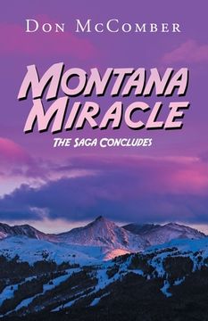 portada Montana Miracle: The Saga Concludes (en Inglés)