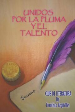 portada Unidos Por La Pluma Y El Talento (in Spanish)