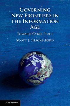 portada Governing new Frontiers in the Information Age: Toward Cyber Peace (in English)