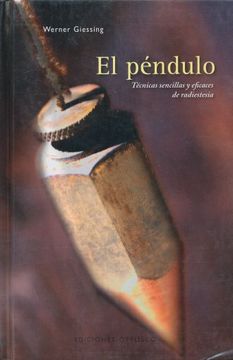 portada El Péndulo: Técnicas Sencillas y Eficaces de Radiestesia (in Spanish)