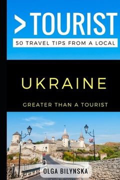 portada Greater Than a Tourist - Ukraine: 50 Travel Tips from a Local (en Inglés)