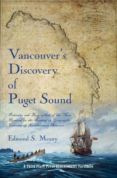 portada Vancouver'S Discovery of Puget Sound: Portraits and Biographies of the men Honored in the Naming of Geographic Features of Northwestern America [Idioma Inglés] (en Inglés)