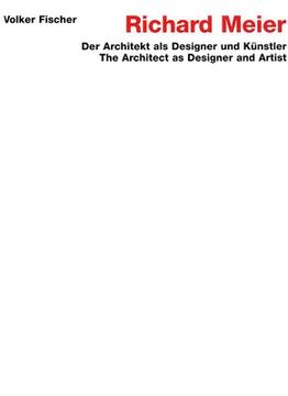 portada richard meier: the architect as designer and artist (en Inglés)