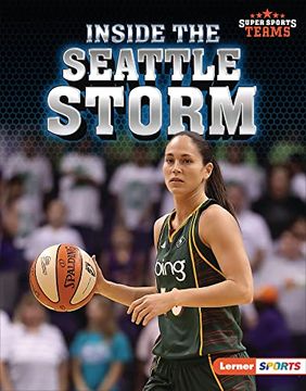 portada Inside the Seattle Storm (Super Sports Teams (Lerner ™ Sports)) (en Inglés)