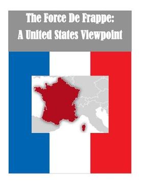 portada The Force De Frappe: A United States Viewpoint (en Inglés)