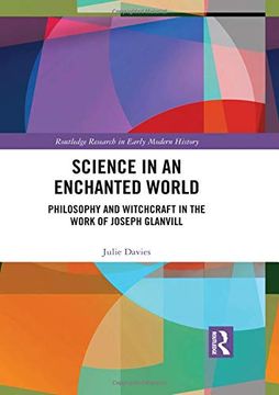 portada Science in an Enchanted World: Philosophy and Witchcraft in the Work of Joseph Glanvill (in English)