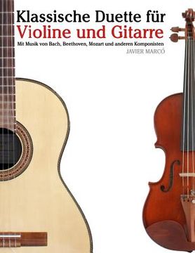 portada Klassische Duette Für Violine Und Gitarre: Violine Für Anfänger. Mit Musik Von Bach, Beethoven, Mozart Und Anderen Komponisten (in German)