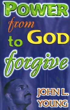 portada power from god to forgive (en Inglés)
