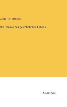 portada Die Chemie des gewöhnlichen Lebens (in German)