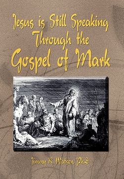 portada jesus is still speaking through the gospel of mark (en Inglés)